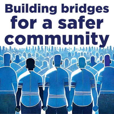 Building bridges for a safer community 