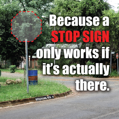 <p>Because a stop sign only works if it&rsquo;s actually there.</p>
