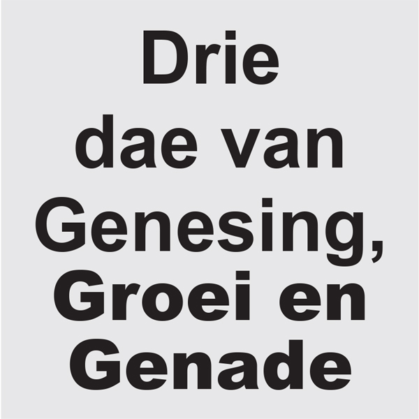 Drie dae van Genesing, Groei en Genade
