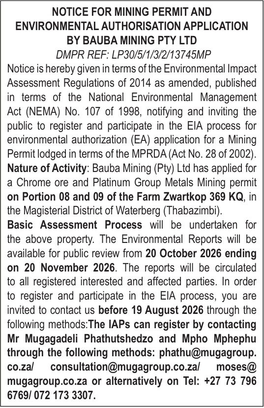NOTICE FOR MINING PERMIT AND ENVIRONMENTAL AUTHORISATION APPLICATION BY BAUBA MINING PTY LTD